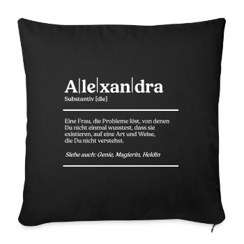 Alexandra Definition Design für stolze Alexandras - Sofakissenbezug 45 x 45 cm - Schwarz - Vorne