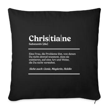 Christiane Definition Design für stolze Christiane - Sofakissenbezug 45 x 45 cm - Schwarz - Vorne