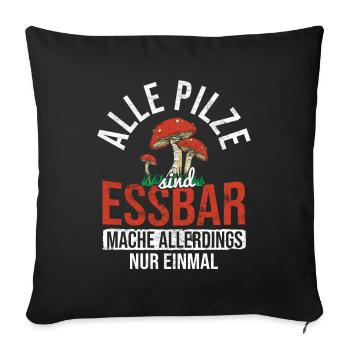 Pilze Pilz Pilzsammler - Sofakissenbezug 45 x 45 cm - Schwarz - Vorne