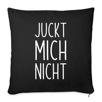 Juckt mich nicht egal interessiert mich nicht - Sofakissenbezug 45 x 45 cm - Schwarz - Vorne