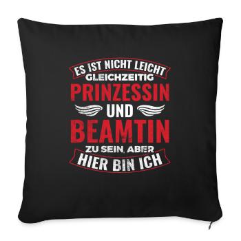 Gleichzeitig Prinzessin Und Beamtin Sein Beamter - Sofakissenbezug 45 x 45 cm - Schwarz - Vorne