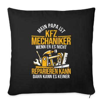 Mein Papa Ist KFZ Mechaniker Automechaniker KFZ - Sofakissenbezug 45 x 45 cm - Schwarz - Vorne