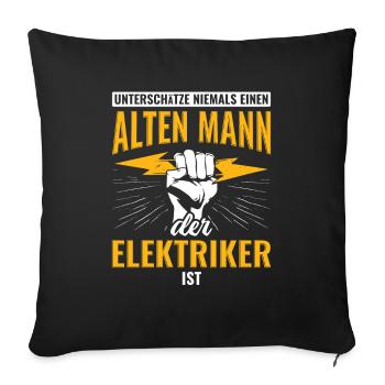 Alter Mann Der Elektriker Ist Rentner Handwerker - Sofakissenbezug 45 x 45 cm - Schwarz - Vorne