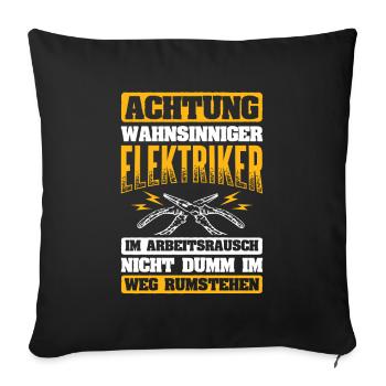 Wahnsinniger Elektriker Im Arbeitsrausch - Sofakissenbezug 45 x 45 cm - Schwarz - Vorne