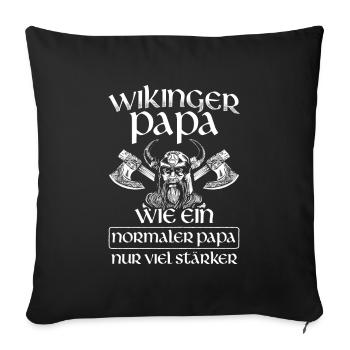 Wikinger Papa Viel Stärker Nordmänner Wikinger - Sofakissenbezug 45 x 45 cm - Schwarz - Vorne