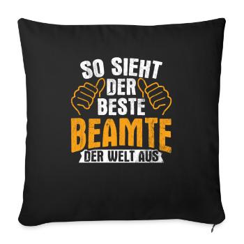 So Sieht Bester Beamte Der Welt Aus Beamter - Sofakissenbezug 45 x 45 cm - Schwarz - Vorne