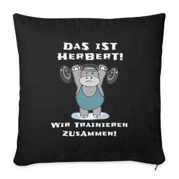 Das ist Herbert wir trainieren zusammen Fitness - Sofakissenbezug 45 x 45 cm - Schwarz - Vorne