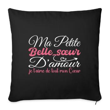 Cadeau Belle-sœur d'amour, Belle-sœur je t'aime - Housse de coussin décorative 45 x 45 cm - noir - Devant
