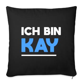 Kay Name Spruch für stolze Kays - Sofakissenbezug 45 x 45 cm - Schwarz - Vorne