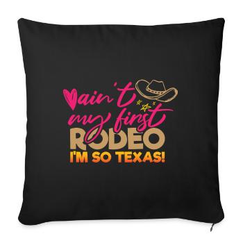 Nicht mein erstes Rodeo-Design für stolze Texaner - Sofakissenbezug 45 x 45 cm - Schwarz - Vorne