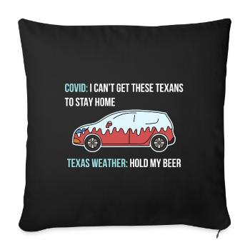 Texas Weather Stay Home Design pour les fiers Texans - Housse de coussin décorative 45 x 45 cm - noir - Devant