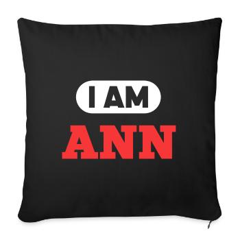 Ann Name Saying für stolze Anns - Sofakissenbezug 45 x 45 cm - Schwarz - Vorne