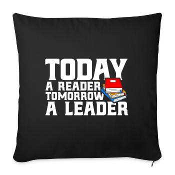 Today a reader tomorrow a guide read book - Sofa pillowcase 17,3'' x 17,3'' (45 x 45 cm) - black - Front