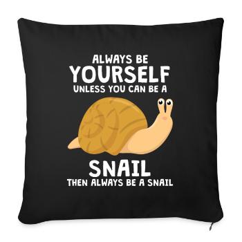 Always Be Yourself Snail Schnecken - Sofakissenbezug 45 x 45 cm - Schwarz - Vorne