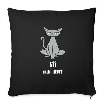 Noe nicht HEUTE - Katze boeser Blick - Sofakissenbezug 45 x 45 cm - Schwarz - Vorne