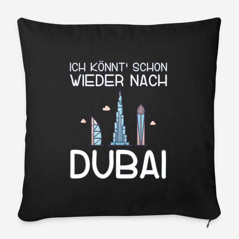 Ich könnt schon wieder nach Dubai - Sofakissenbezug 45 x 45 cm - Schwarz