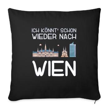 Ich könnt schon wieder nach Wien - Sofakissenbezug 45 x 45 cm - Schwarz - Vorne