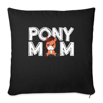 Pony Mom Muttertag Geschenk Pony Mama Damen - Sofakissenbezug 45 x 45 cm - Schwarz - Vorne