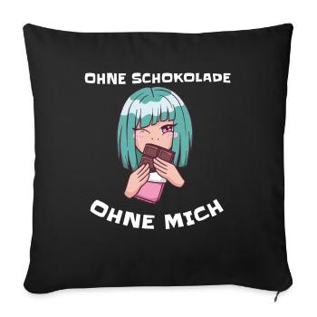 Ohne Schokolade Ohne Mich - Sofakissenbezug 45 x 45 cm - Schwarz - Vorne