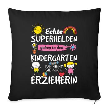 Echte Superhelden - Erzieherin Geschenkidee - Sofakissenbezug 45 x 45 cm - Schwarz - Vorne