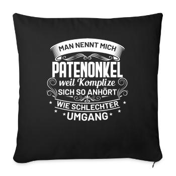 Lustige Patenonkel Sprüche Geschenkidee - Sofakissenbezug 45 x 45 cm - Schwarz - Vorne