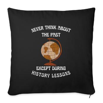 History Teacher History History Lessons - Sofa pillowcase 17,3'' x 17,3'' (45 x 45 cm) - black - Front