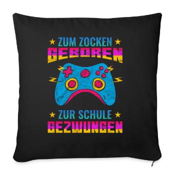 Gaming Gamer Gambler School Student Saying - Sofa pillowcase 17,3'' x 17,3'' (45 x 45 cm) - black - Front