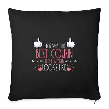 What the best cousin in the world looks like - Sofa pillowcase 17,3'' x 17,3'' (45 x 45 cm) - black - Front