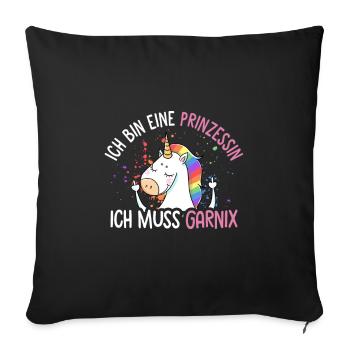 Ich bin eine Prinzessin Ich muss garnix - Sofakissenbezug 45 x 45 cm - Schwarz - Vorne