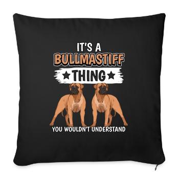 Bullmastiff It's A Bullmastiff Thing - Sofa pillowcase 17,3'' x 17,3'' (45 x 45 cm) - black - Front