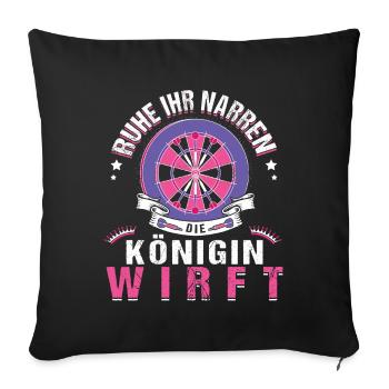 Ruhe Ihr Narren Die Königin Wirft - Sofakissenbezug 45 x 45 cm - Schwarz - Vorne
