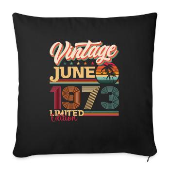 Millésime Juin 1973 49ème anniversaire Hommes 49 ans - Housse de coussin décorative 45 x 45 cm - noir - Devant