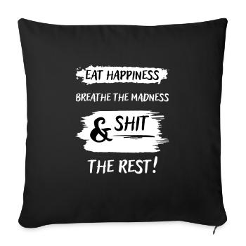 Mangez du bonheur, respirez la folie - Housse de coussin décorative 45 x 45 cm - noir - Devant