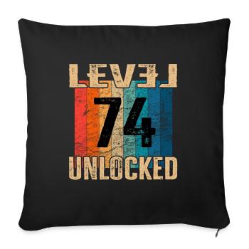 Birthday Happy Birthday Level Unlocked 74 years - Sofa pillowcase 17,3'' x 17,3'' (45 x 45 cm) - black - Front