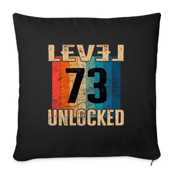 Birthday Happy Birthday Level Unlocked 73 years - Sofa pillowcase 17,3'' x 17,3'' (45 x 45 cm) - black - Front