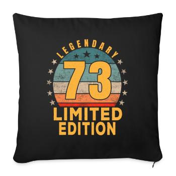 Birthday Legendary 73 Years Limited Edition - Sofa pillowcase 17,3'' x 17,3'' (45 x 45 cm) - black - Front