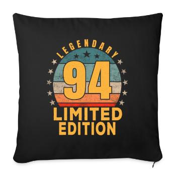 Birthday Legendary 94 Years Limited Edition - Sofa pillowcase 17,3'' x 17,3'' (45 x 45 cm) - black - Front