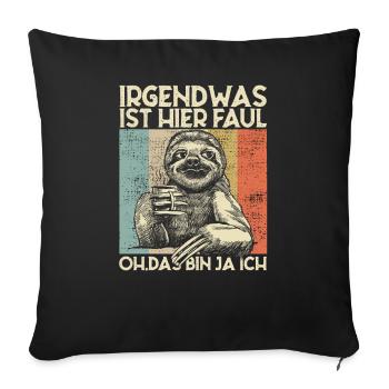 Irgendwas ist hier Faul Faultier Büro - Sofakissenbezug 45 x 45 cm - Schwarz - Vorne