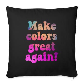 Rendez les couleurs à nouveau superbes pour un monde coloré - Housse de coussin décorative 45 x 45 cm - noir - Devant