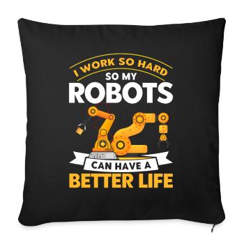 Robotic Robot Robotics Engineer Gift - Sofa pillowcase 17,3'' x 17,3'' (45 x 45 cm) - black - Front
