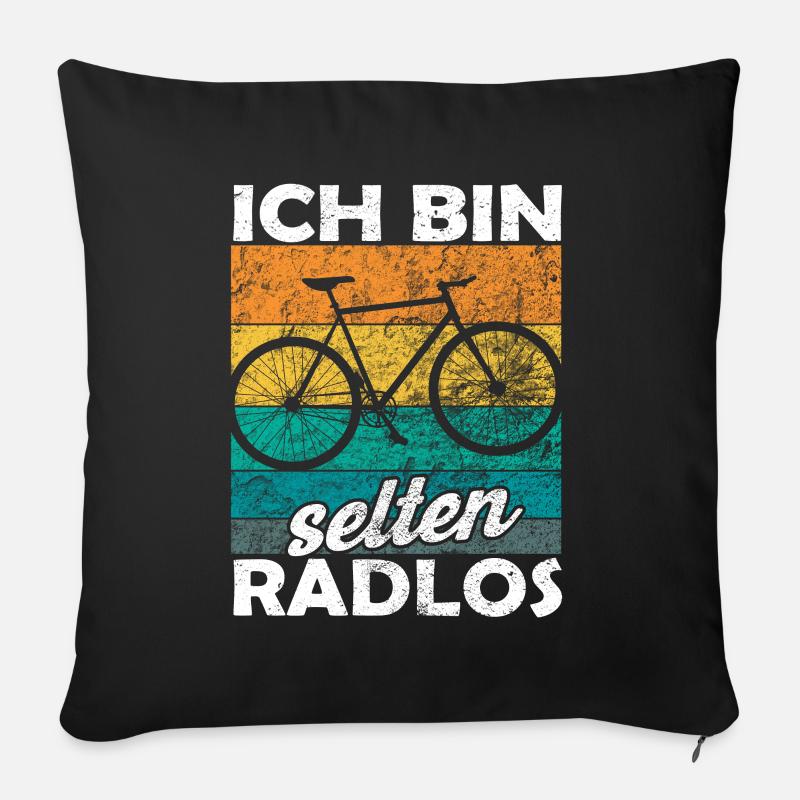Ich bin selten Radlos - lustiger Spruch - Sofakissenbezug 45 x 45 cm - Schwarz