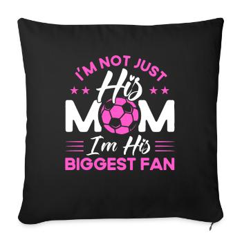 Sportfan Fußball Fußball Mama Geschenk - Sofakissenbezug 45 x 45 cm - Schwarz - Vorne