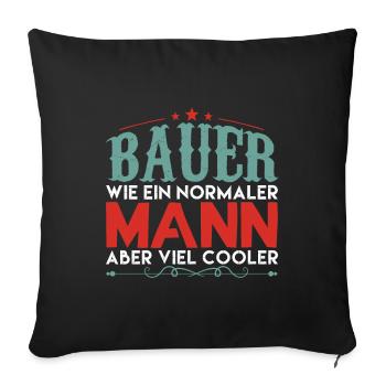 Trecker Traktor Bauer Spruch - Sofakissenbezug 45 x 45 cm - Schwarz - Vorne