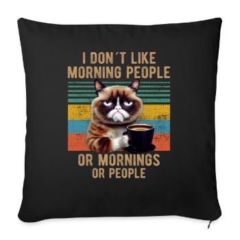 I Hate Morning People And Mornings And People Cat - Sofa pillowcase 17,3'' x 17,3'' (45 x 45 cm) - black - Front