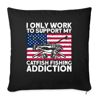 Je travaille pour financer une entreprise de pêche au poisson-chat - Housse de coussin décorative 45 x 45 cm - noir - Devant