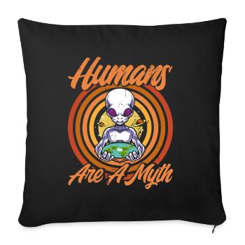 Les humains sont un mythe extraterrestre cadeau - Housse de coussin décorative 45 x 45 cm - noir - Devant