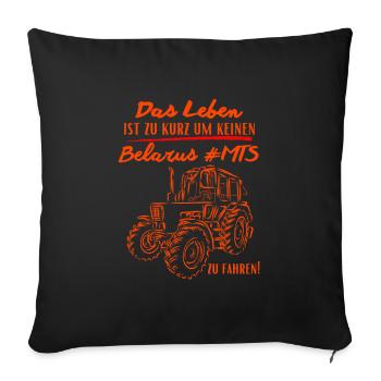 Belarus MTS-Life is too short for no ... - Sofa pillowcase 17,3'' x 17,3'' (45 x 45 cm) - black - Front