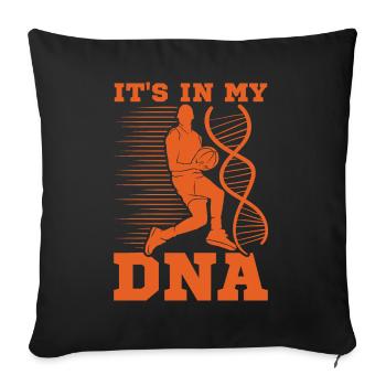 Basketball It's In My DNA Geschenkidee - Sofakissenbezug 45 x 45 cm - Schwarz - Vorne