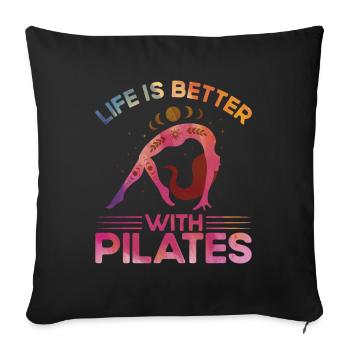 Pilates Life is better with Pilates gift - Sofa pillowcase 17,3'' x 17,3'' (45 x 45 cm) - black - Front