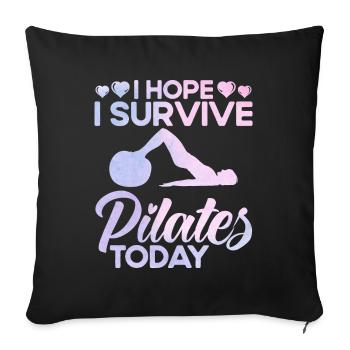 Pilates J’espère survivre aux affaires de Pilates aujourd’hui. - Housse de coussin décorative 45 x 45 cm - noir - Devant